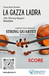 Full score of "La Gazza Ladra" for String Quartet - (The Thieving Magpie) Overture