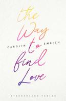 Carolin Emrich: The way to find love: Mareike & Basti ★★★★