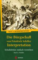 Friedrich Schiller: Die Bürgschaft von Friedrich Schiller. Interpretation 
