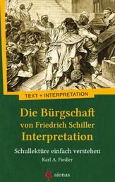 Die Bürgschaft von Friedrich Schiller. Interpretation - Schullektüre einfach verstehen