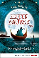 Eva Völler: Zeitenzauber - Die magische Gondel ★★★★