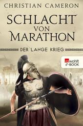 Der Lange Krieg: Schlacht von Marathon - Historischer Roman