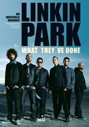 Linkin Park - What they've done - Die inoffizielle Biografie