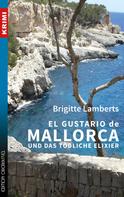 Brigitte Lamberts: El Gustario de Mallorca und das tödliche Elixier ★★★