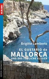 El Gustario de Mallorca und das tödliche Elixier - Ein kulinarischer Kriminalroman