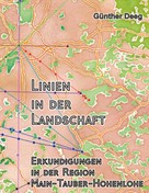 Günther Deeg: Linien in der Landschaft 