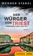 Werner Stanzl: Der Würger von Triest ★★★★