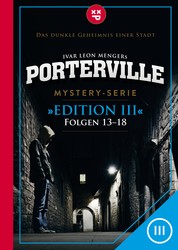 Porterville (Darkside Park) Edition III (Folgen 13-18) - Mystery-Serie