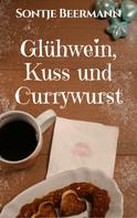 Sontje Beermann: Glühwein, Kuss und Currywurst ★★★★