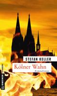 Stefan Keller: Kölner Wahn ★★★