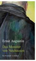 Ernst Augustin: Das Monster von Neuhausen ★★★★★