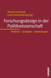 Forschungsdesign in der Politikwissenschaft - Probleme - Strategien - Anwendungen