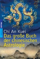 An Kuei Chi: Das große Buch der chinesischen Astrologie ★★★★