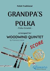 Grandpa's Polka - Woodwind Quintet (SCORE) - Polka Dziadek