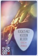 Teresa Sporrer: Rockstars küssen besser (Die Rockstars-Serie 7) ★★★★