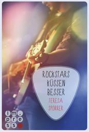 Rockstars küssen besser (Die Rockstars-Serie 7) - Musiker Liebesroman für Fans von New Adult Romance