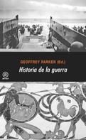 Geoffrey Parker: Historia de la guerra 