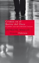 Crimen en el Barrio del Once - El primer caso del comisario Lascano