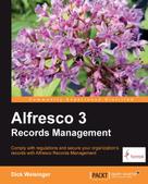 Dick Weisinger: Alfresco 3 Records Management 