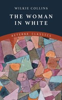 Wilkie Collins: The Woman in White 