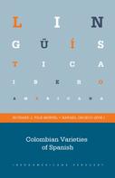Richard J. File-Muriel: Colombian Varieties of Spanish 