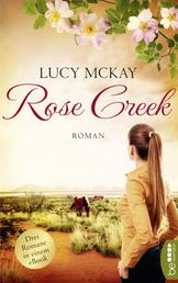 Rose Creek – Die Trilogie