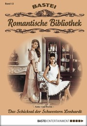 Romantische Bibliothek - Folge 12 - Das Schicksal der Schwestern Lenhardt