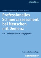 Meike Schwermann: Professionelles Schmerzassessment bei Menschen mit Demenz 
