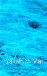 Yallah Ni Mar - Ein Roman aus der Welt des Pendogmion
