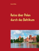 Gerhard Köhler: Reise über Polen durch das Baltikum ★★★★