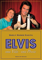 Elvis - uma Vida - uma Poesia