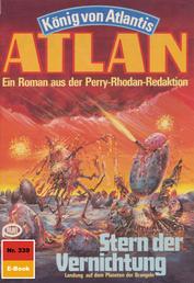 Atlan 339: Stern der Vernichtung - Atlan-Zyklus "König von Atlantis"