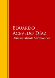 Obras de Eduardo Acevedo Díaz - Biblioteca de Grandes Escritores