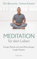 Dirk Bennewitz: Meditation für dein Leben 