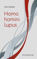 Erik Denker: Homo homini lupus 