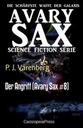 Der Angriff (Avary Sax #8) - Cassiopeia Science Fiction Abenteuer