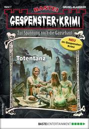 Gespenster-Krimi 7 - Horror-Serie - Totentanz