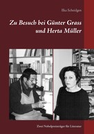 Ilka Scheidgen: Zu Besuch bei Günter Grass und Herta Müller ★★★★★