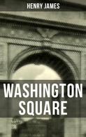 Henry James: WASHINGTON SQUARE 