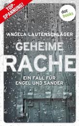 Geheime Rache - Kriminalroman | Ein Fall für Engel und Sander 2 – Die fesselnde Fortsetzung der Hamburger Bestsellerreihe