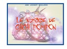 Anne Logvinoff Mouilleron: Le voyage de Chichi Pompon 