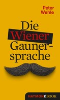 Peter Wehle: Die Wiener Gaunersprache ★★★★