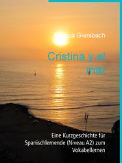 Cristina y el mar - Eine Kurzgeschichte für Spanischlernende (Niveau A2) zum Vokabellernen