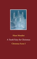 Hiam Mondini: A Tooth Fairy for Christmas 