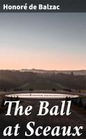 de Balzac, Honoré: The Ball at Sceaux 