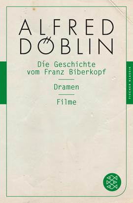 Die Geschichte vom Franz Biberkopf / Dramen / Filme
