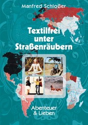 Textilfrei unter Straßenräubern - Abenteuer & Lieben