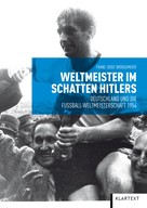 Franz-Josef Brüggemeier: Weltmeister im Schatten Hitlers ★★★★★