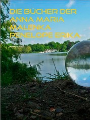 Die Bücher der Anna Maria Malenka Penelope Erika. - Hegadorn-Schnebel-Freudenthal-Radi und dann?