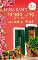 Lena Sand: Teresa Jung und der schöne Tod - Band 4 ★★★★